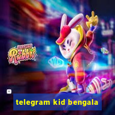 telegram kid bengala